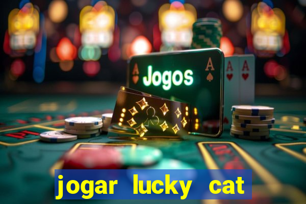 jogar lucky cat modo demo